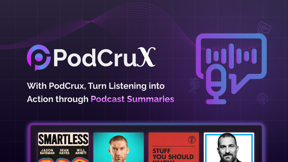 Podcrux – AI-Powered Podcast Summaries